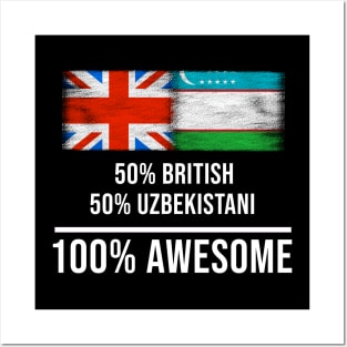 50% British 50% Uzbekistani 100% Awesome - Gift for Uzbekistani Heritage From Uzbekistan Posters and Art